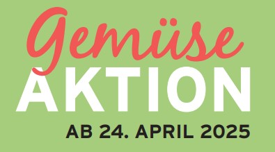 Gemueseaktion_April_Mai_2025 Gemüseaktion Gärtnerei Luther Meran April Mai 2025